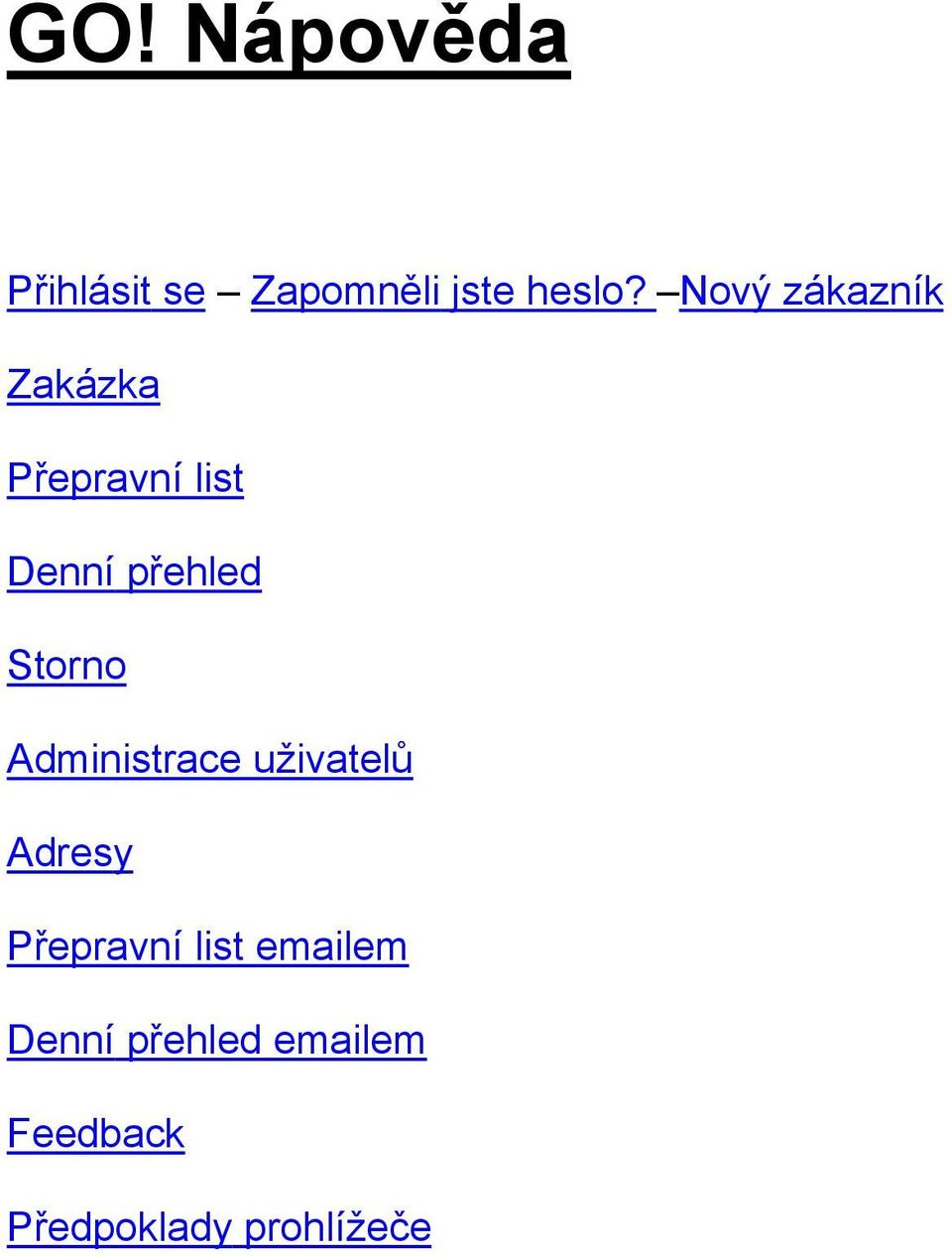 Storno Administrace uživatelů Adresy Přepravní list