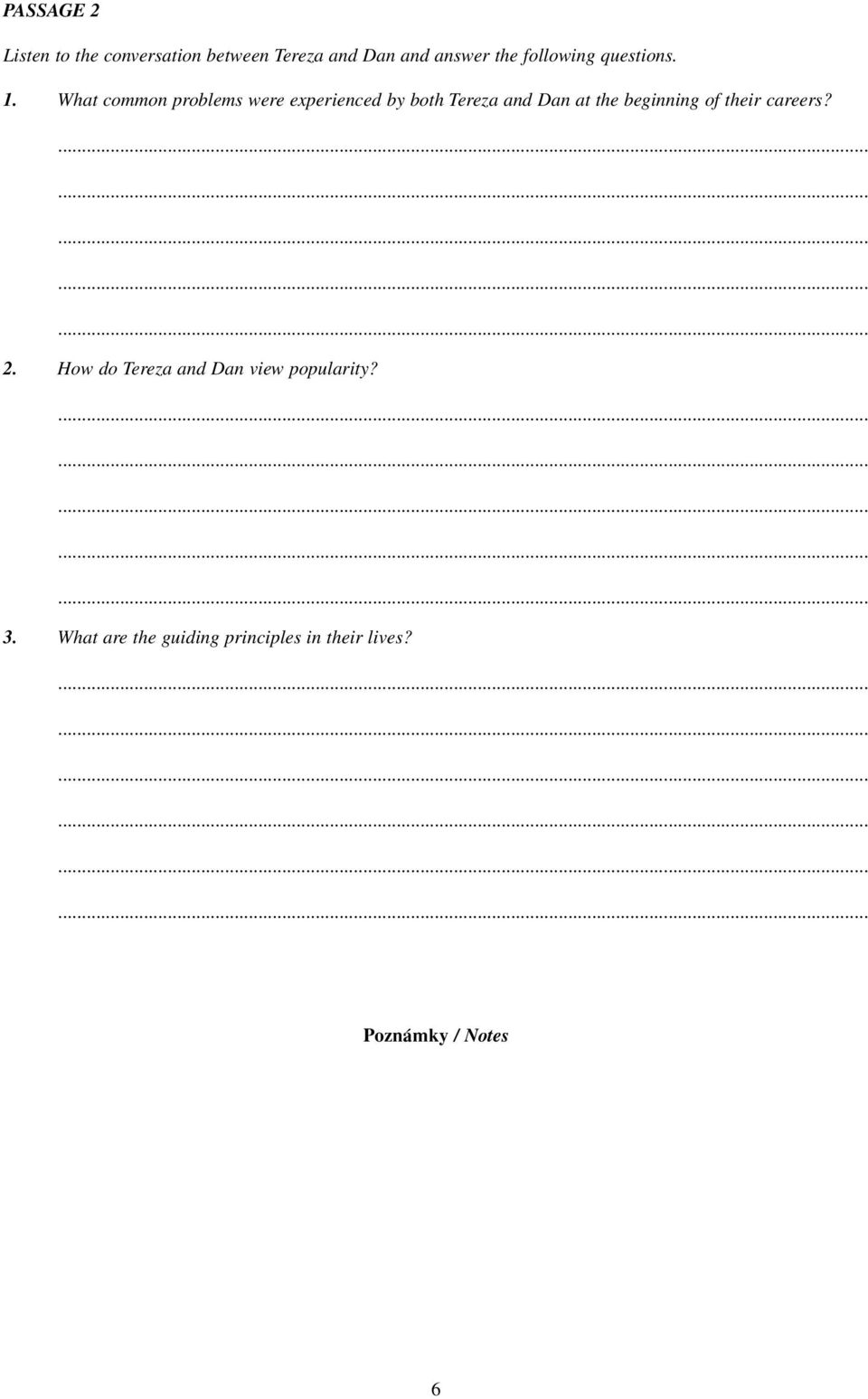 What common problems were experienced by both Tereza and Dan at the