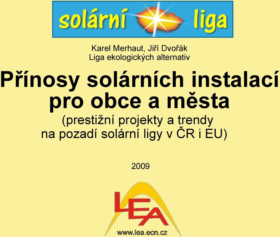 instalací pro obce a města (prestižní