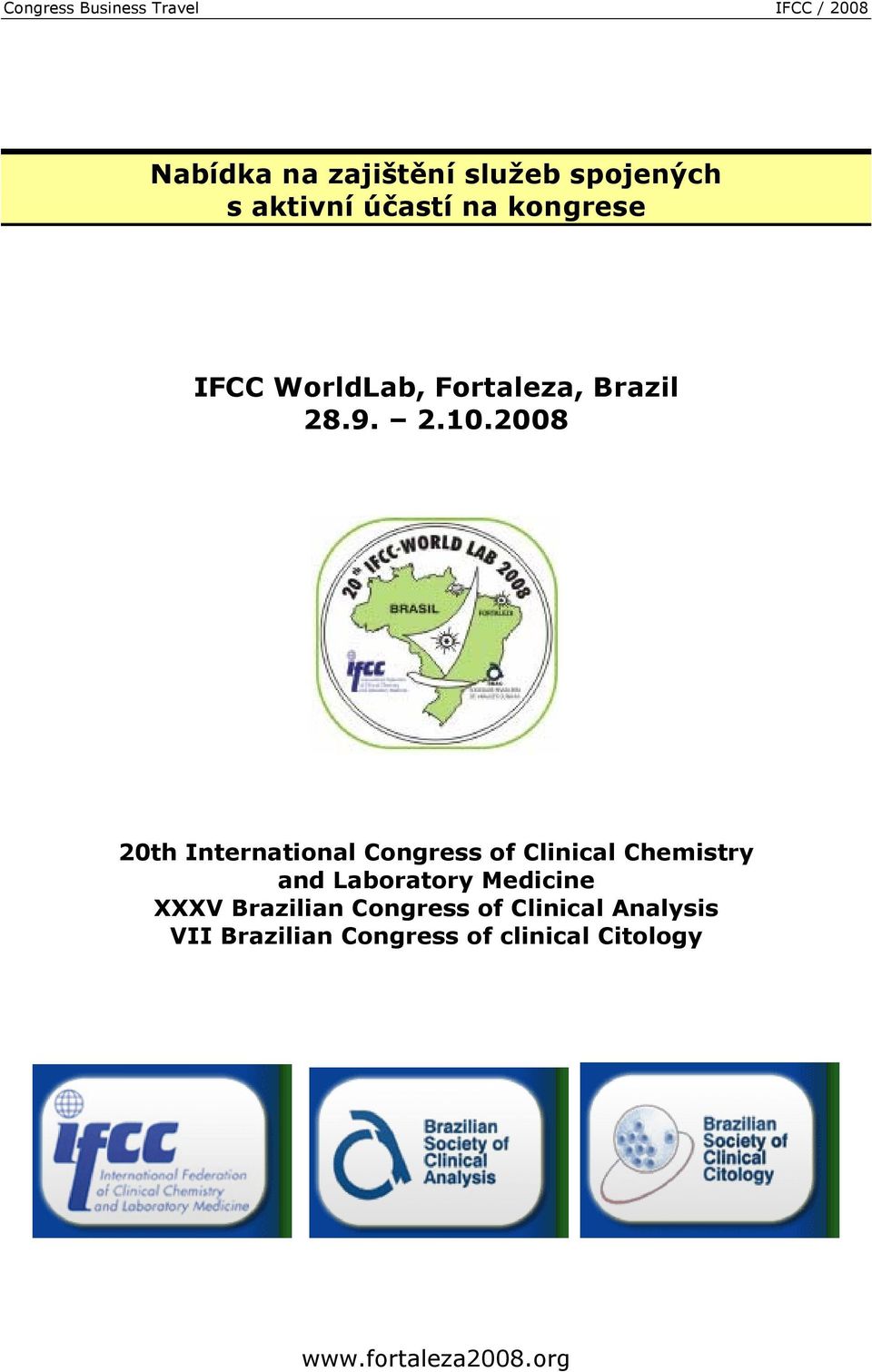 2008 20th International Congress of Clinical Chemistry and Laboratory
