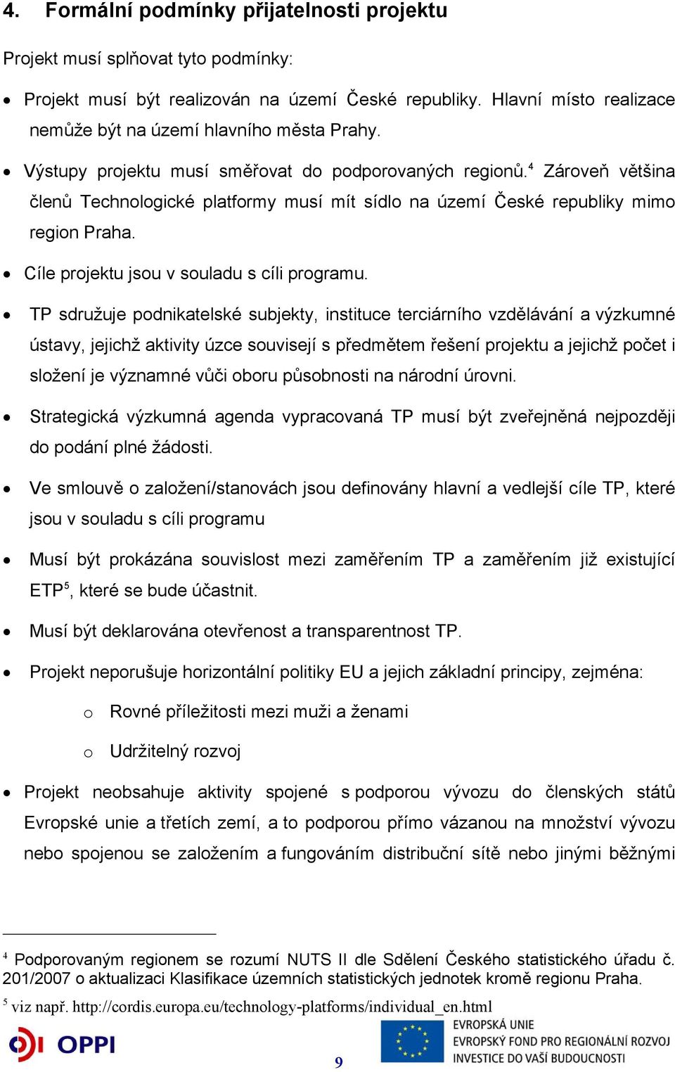 Cíle projektu jsou v souladu s cíli programu.