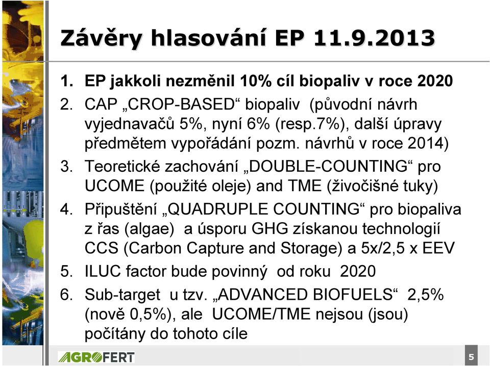 Teoretické zachování DOUBLE-COUNTING pro UCOME (použité oleje) and TME (živočišné tuky) 4.