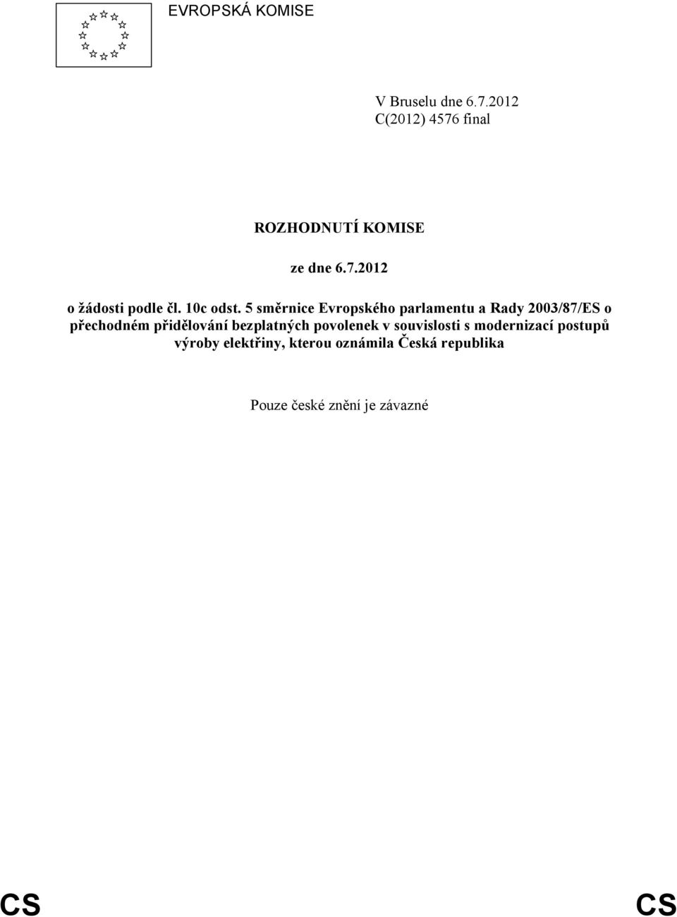 5 směrnice Evropského parlamentu a Rady 2003/87/ES o přechodném přidělování