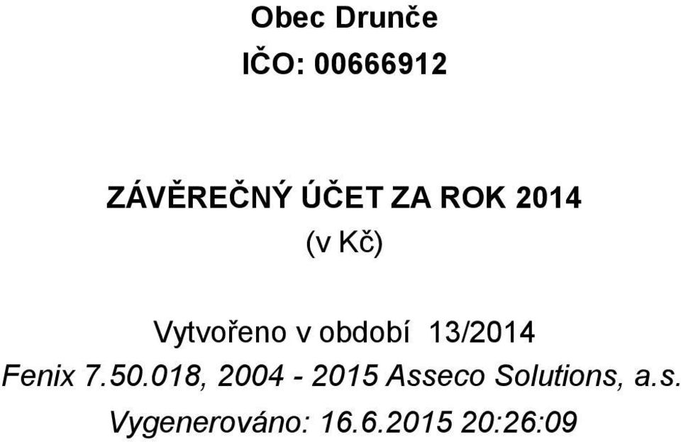 za p 1341 - Poplatek 1351 - Odvod z 13 - Daně a po 1511 - Daň z ne 15 - Majetkové 1 - Daňové pří