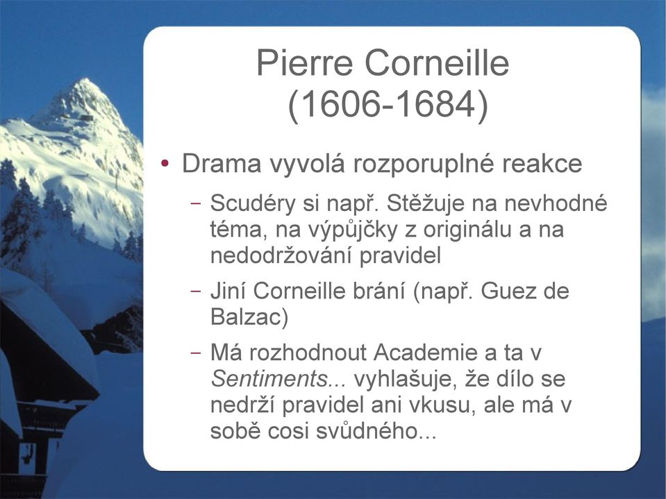 Jiní Corneille brání (např.