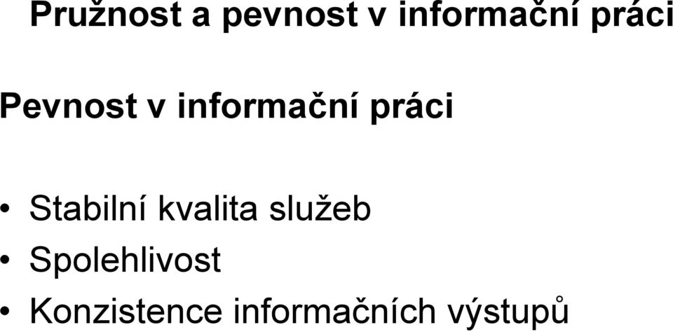 služeb Spolehlivost