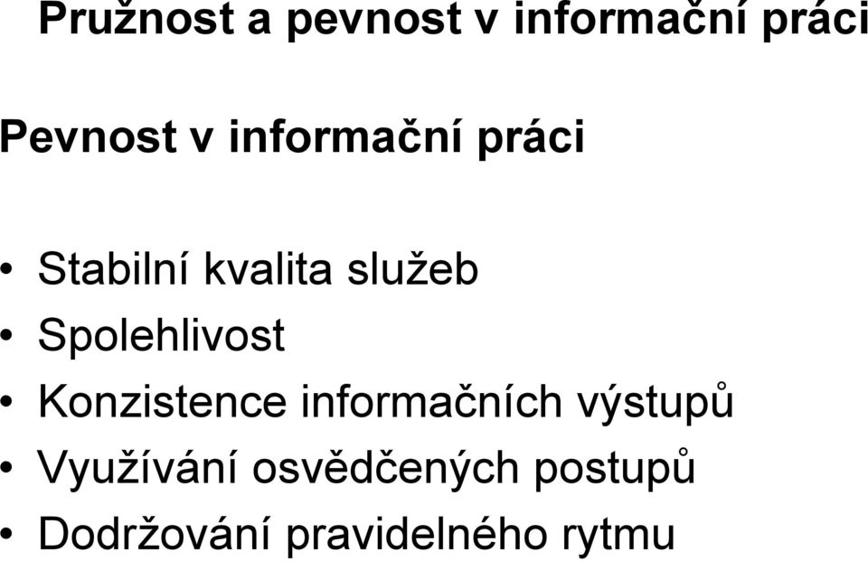 Konzistence informačních výstupů