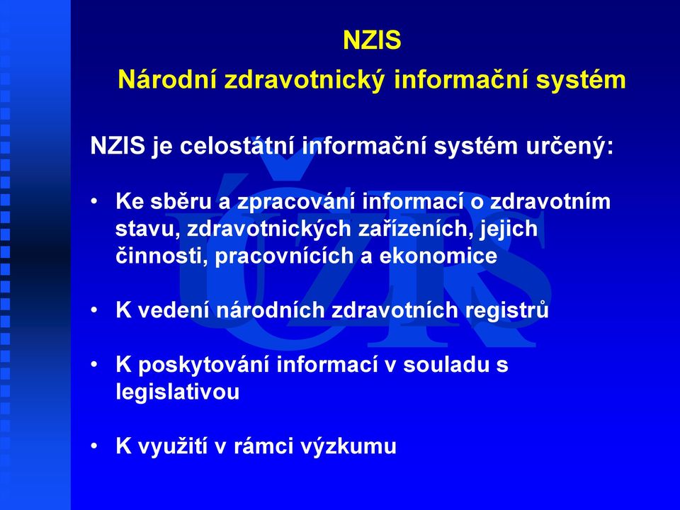 o zdravotním stavu, zdravotnických zařízeních, jejich činnosti, pracovnících a