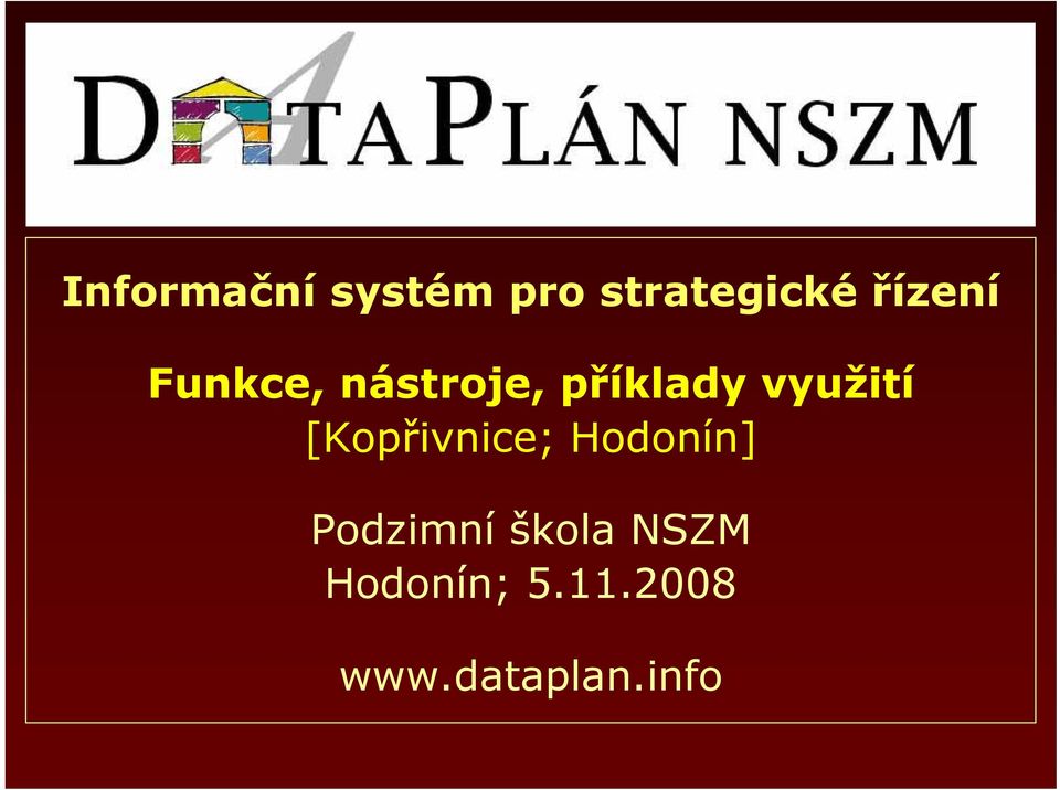 využití [Kopřivnice; Hodonín] Podzimní