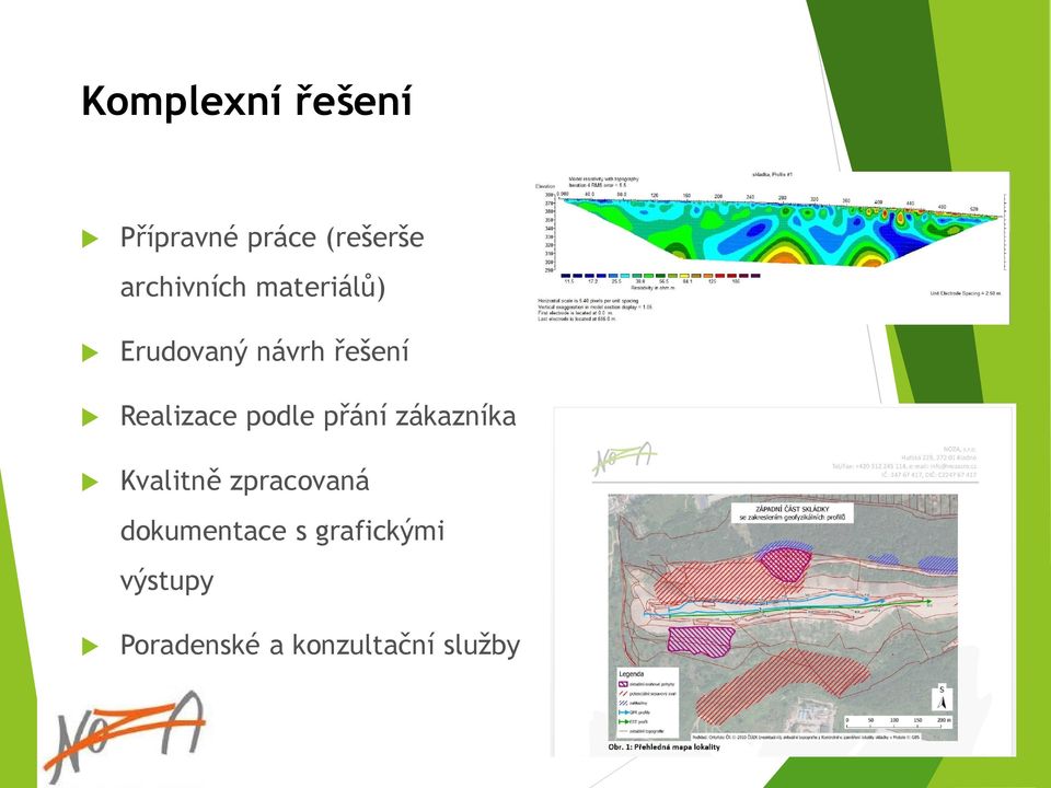 Realizace podle přání zákazníka Kvalitně