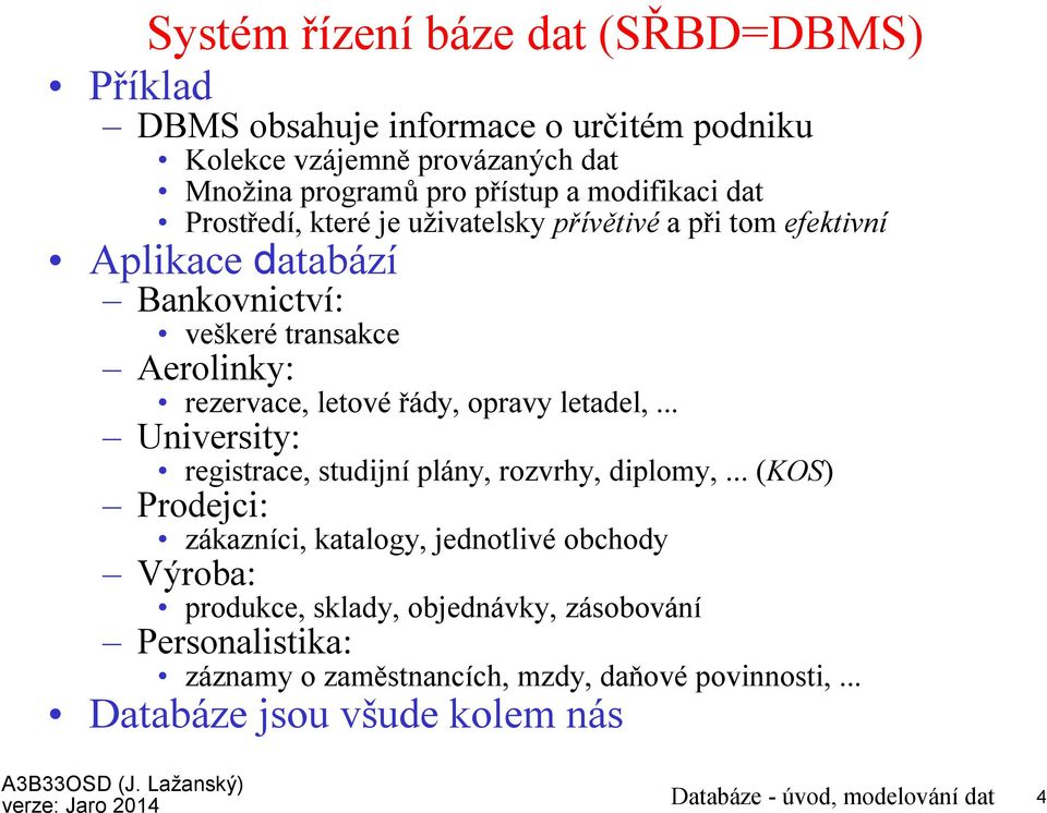 letadel,... University: registrace, studijní plány, rozvrhy, diplomy,.