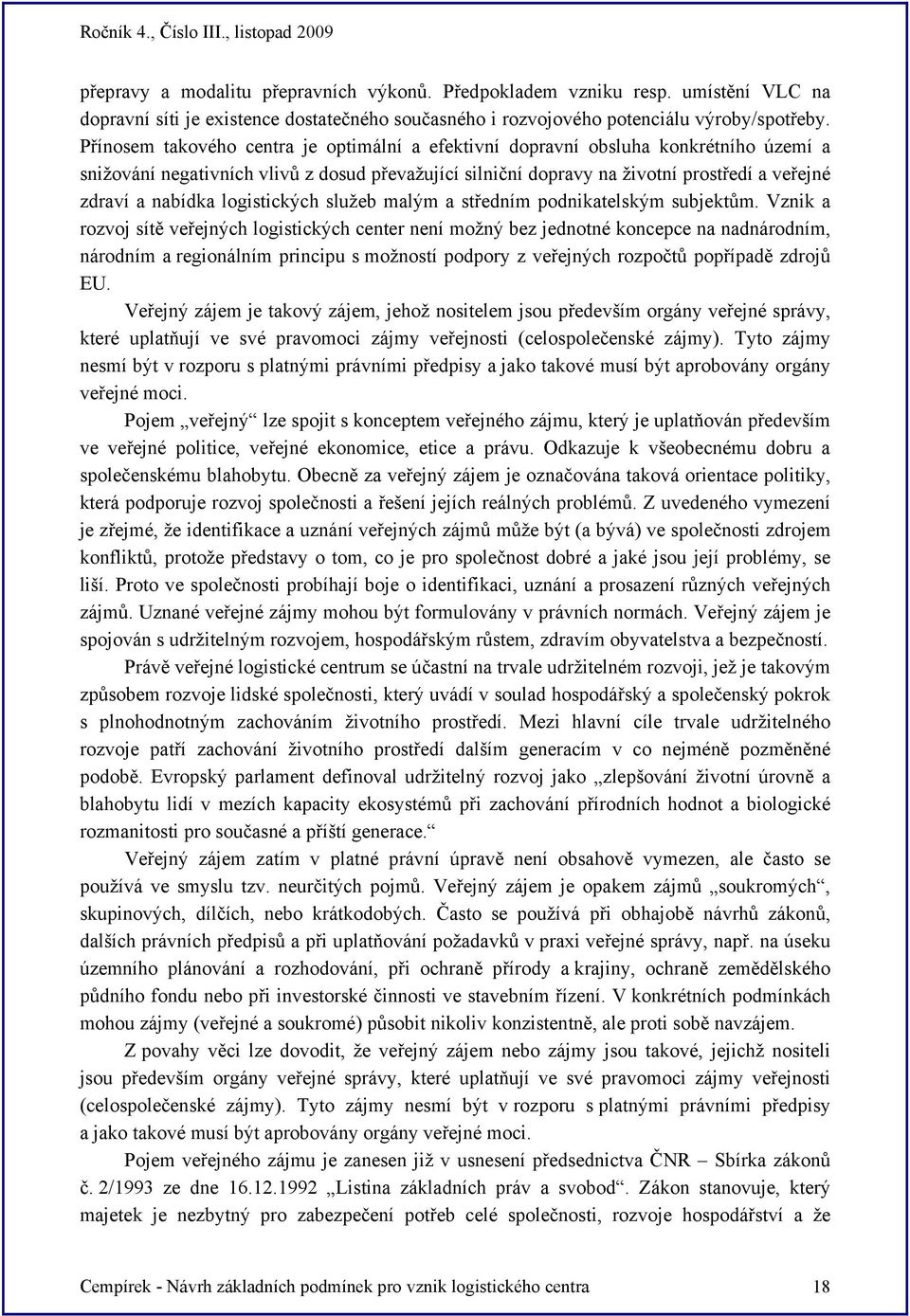 logistických služeb malým a středním podnikatelským subjektům.