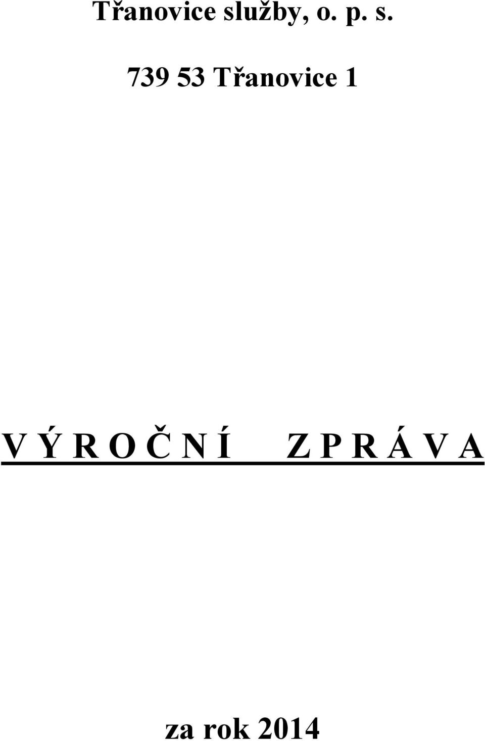 Třanovice 1 V Ý R O