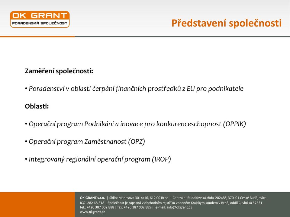 program Podnikání a inovace pro konkurenceschopnost (OPPIK) Operační