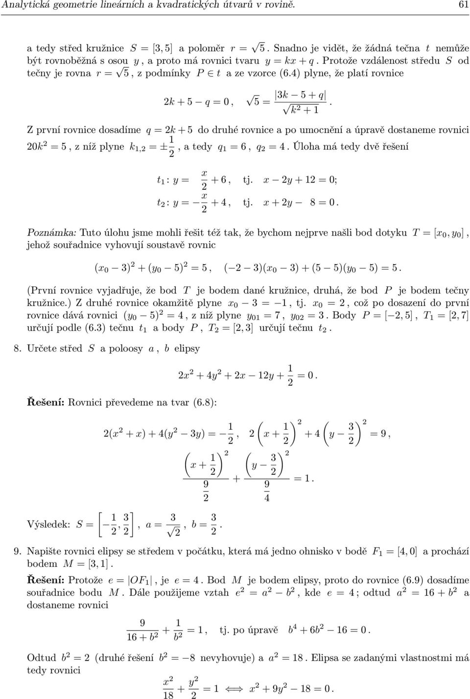 4) plne, že platí rovnice k + 5 q = 0, 5 = k 5 + q k + 1.