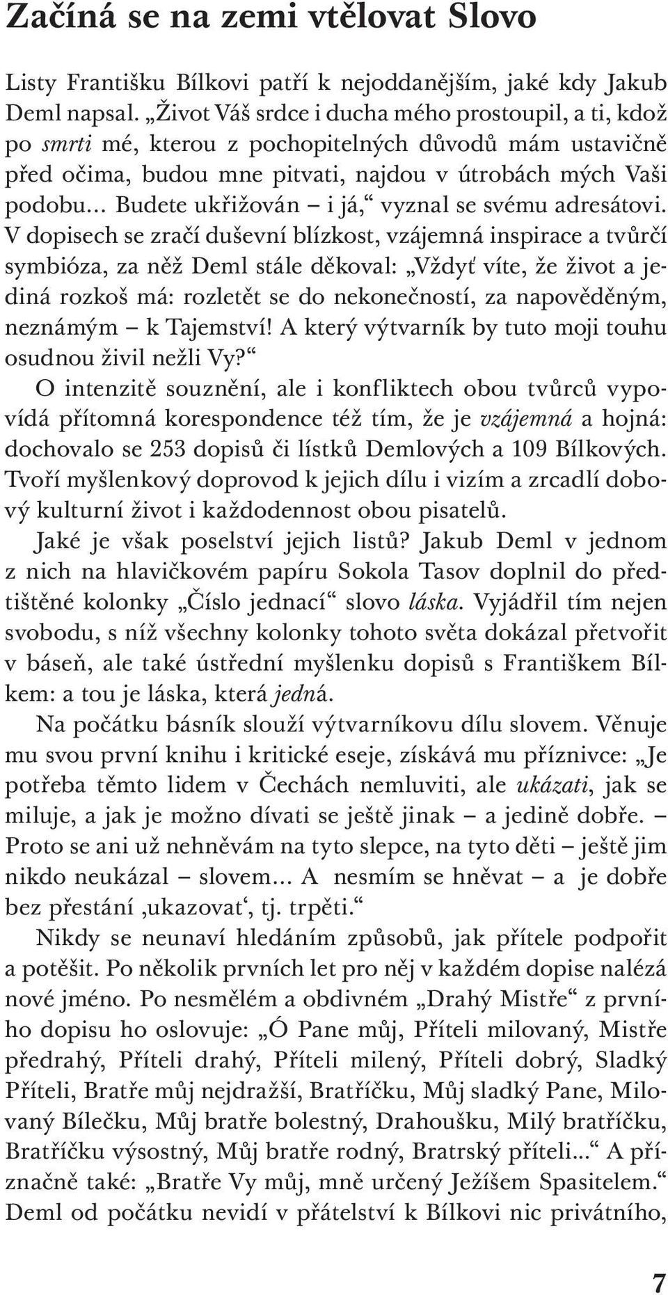 vyznal se svému adresátovi.