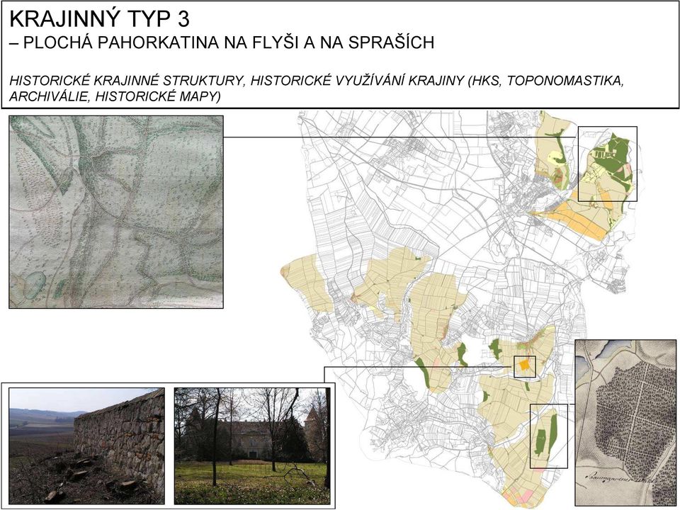 STRUKTURY, HISTORICKÉ VYUŽÍVÁNÍ KRAJINY