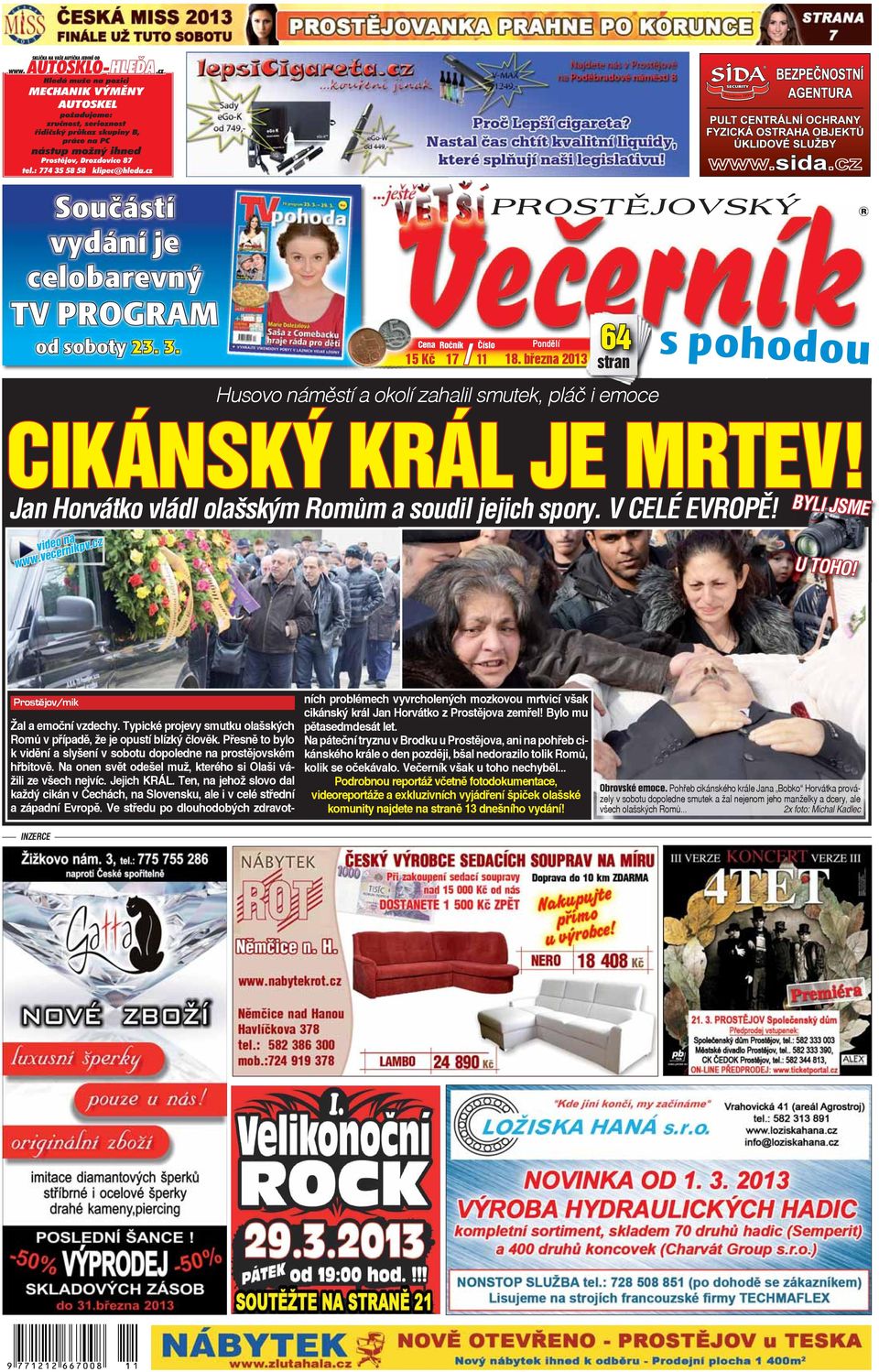 vecernikpv.cz BYLI JSME U TOHO! Prostějov/mik Žal a emoční vzdechy. Typické projevy smutku olašských Romů v případě, že je opustí blízký člověk.