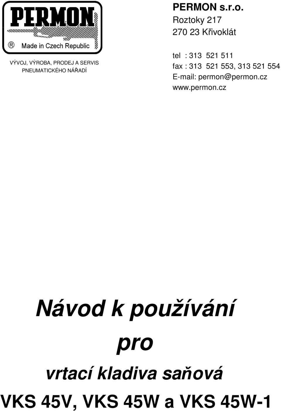 PNEUMATICKÉHO NÁŘADÍ tel : 313 521 511 fax : 313 521 553, 313