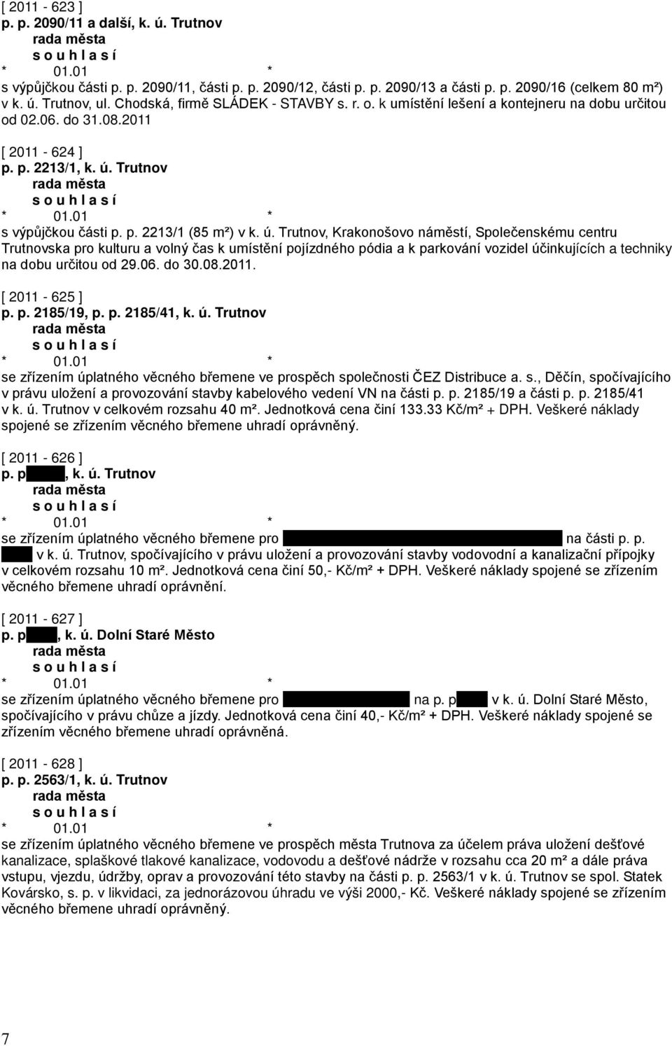 Trutnov s výpůjčkou části p. p. 2213/1 (85 m²) v k. ú.