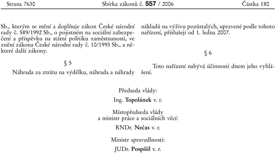 1 0 0 rady c 0 3. 10/1993 Sb., a ne 0 3ktere 0 0 dals 0 3 0 1 0 0 za 0 0kony.