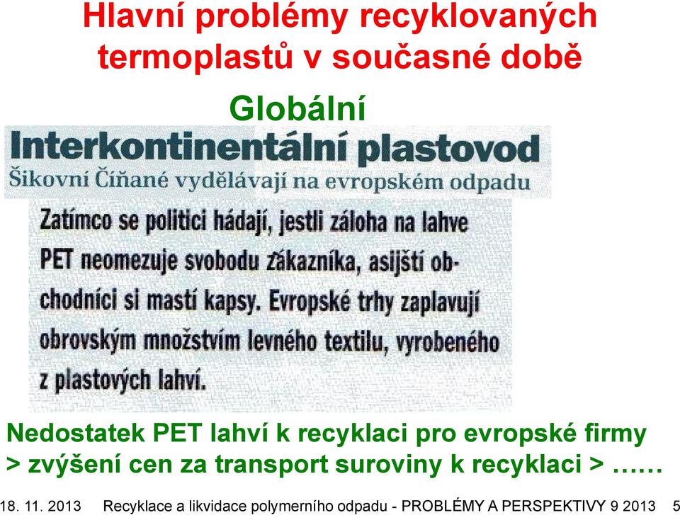 zvýšení cen za transport suroviny k recyklaci > 18. 11.