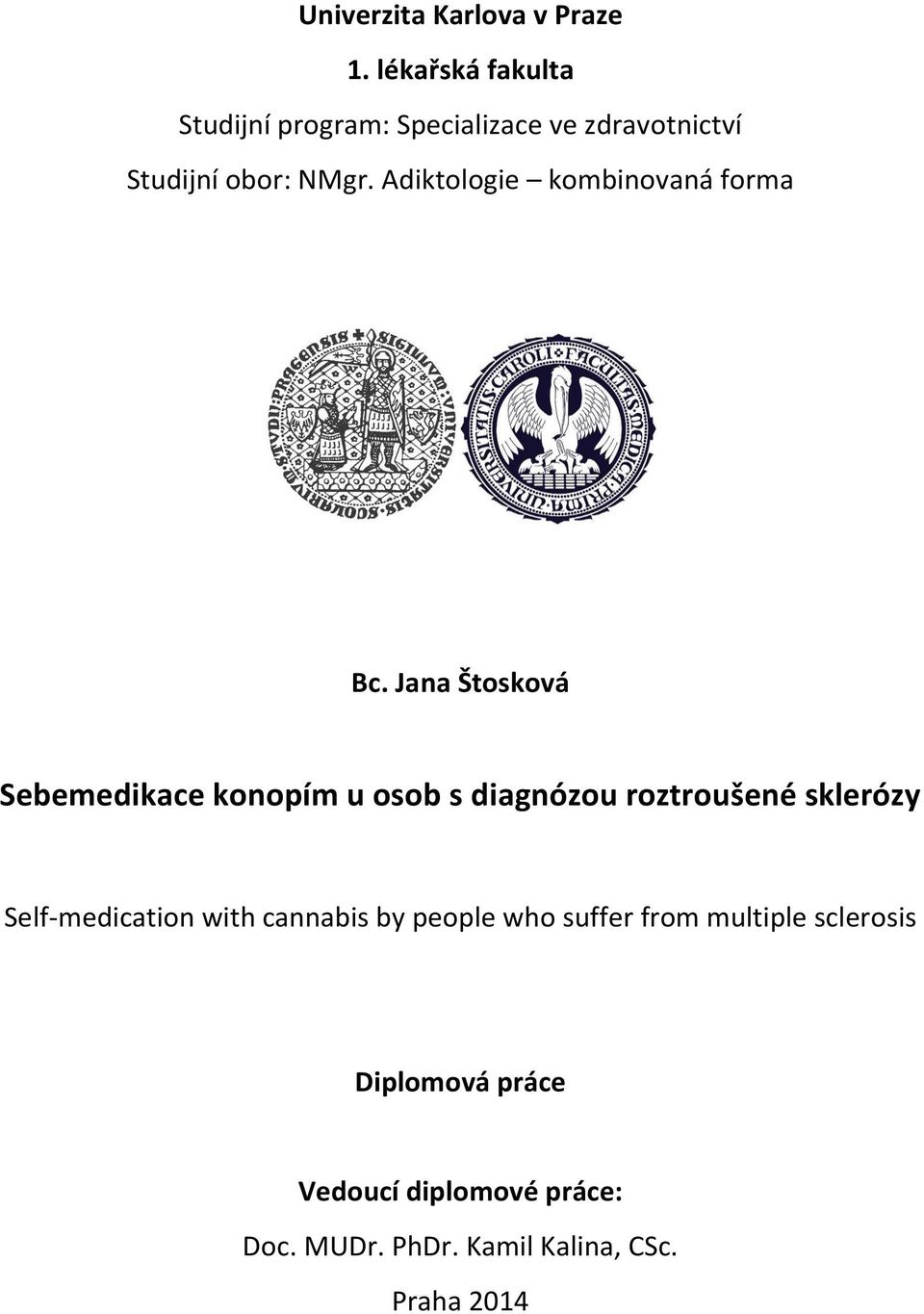 Adiktologie kombinovaná forma Bc.