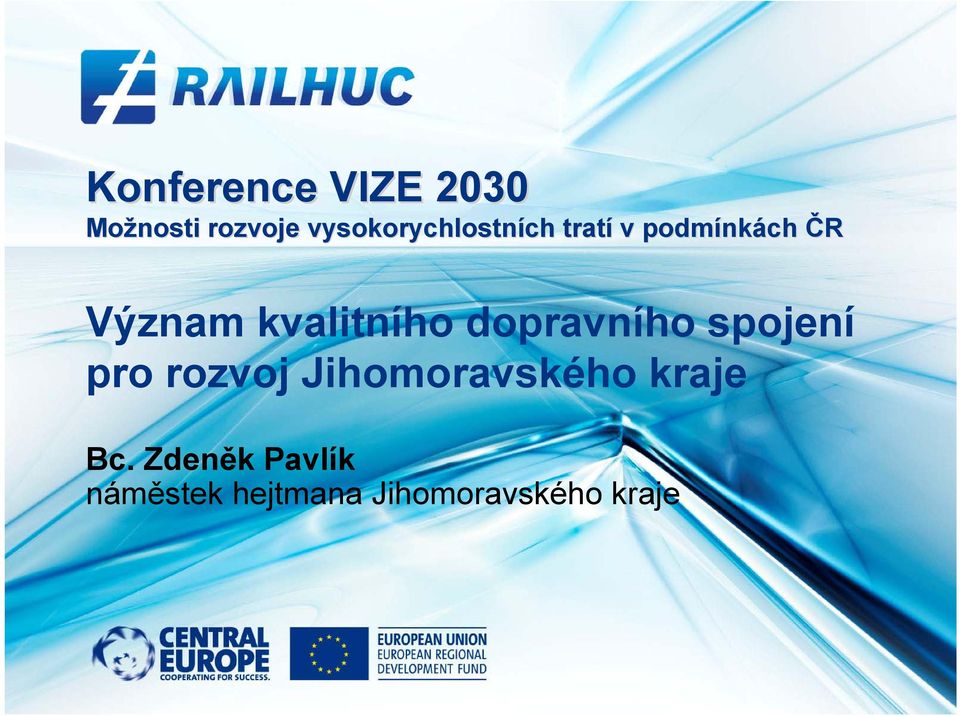 kvalitního dopravního spojení pro rozvoj