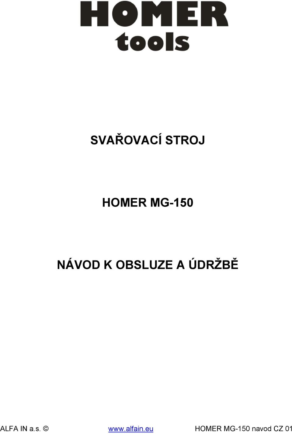 K OBSLUZE A ÚDRŽBĚ