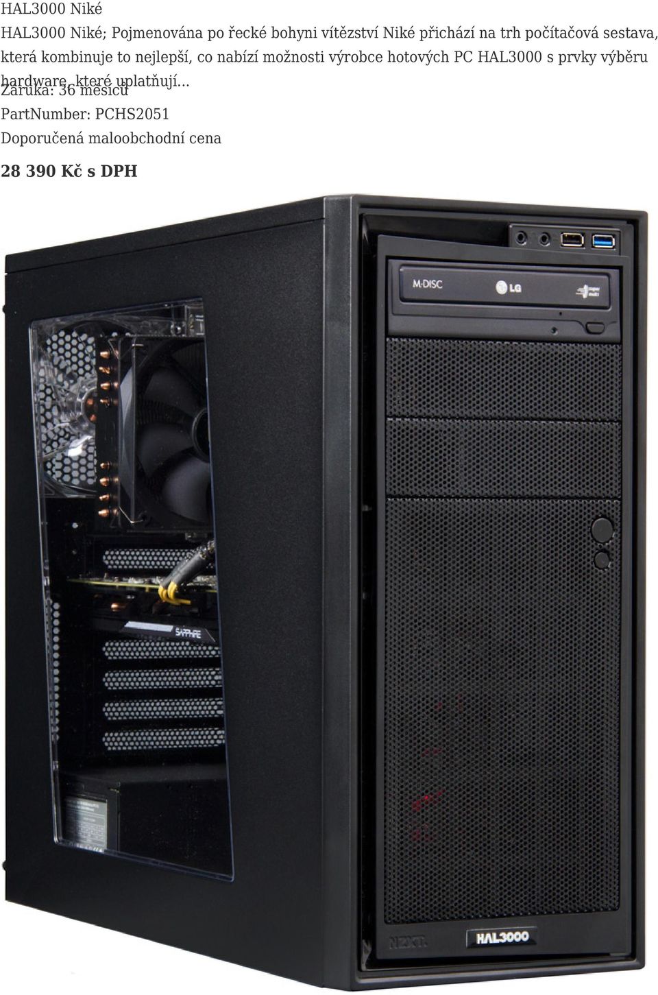 možnosti výrobce hotových PC HAL3000 s prvky výběru hardware, které