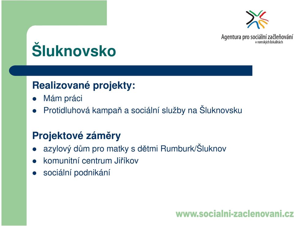 Šluknovsku Projektové záměry azylový dům pro matky