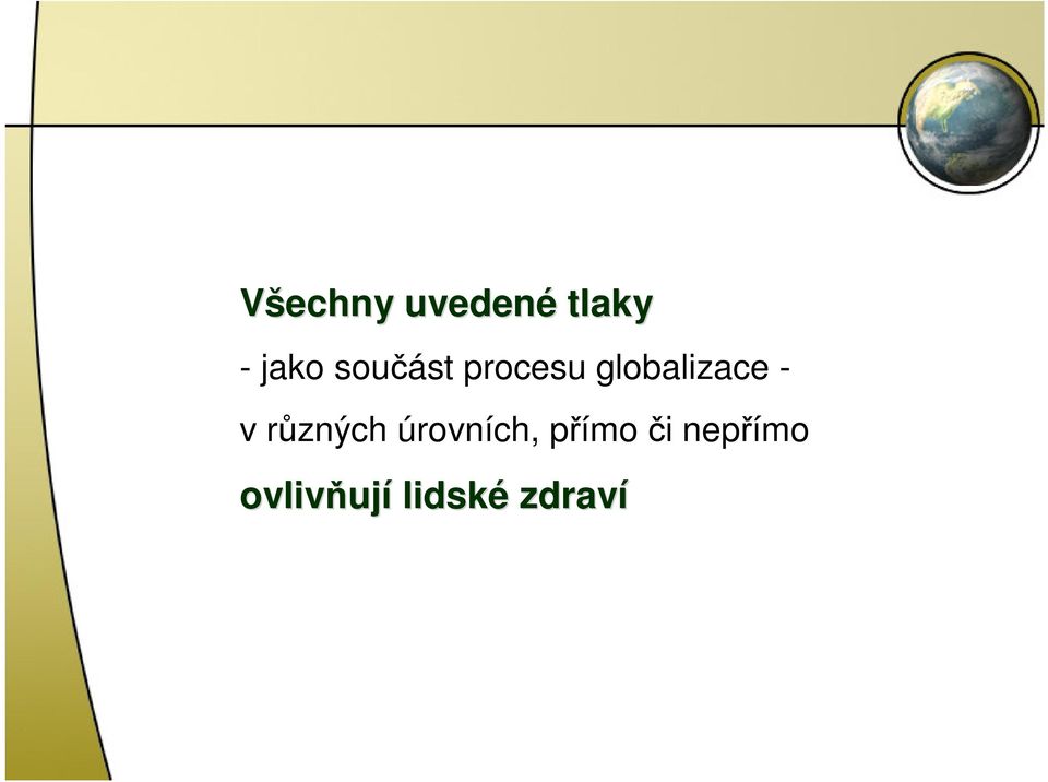 v rzných úrovních, pímo i