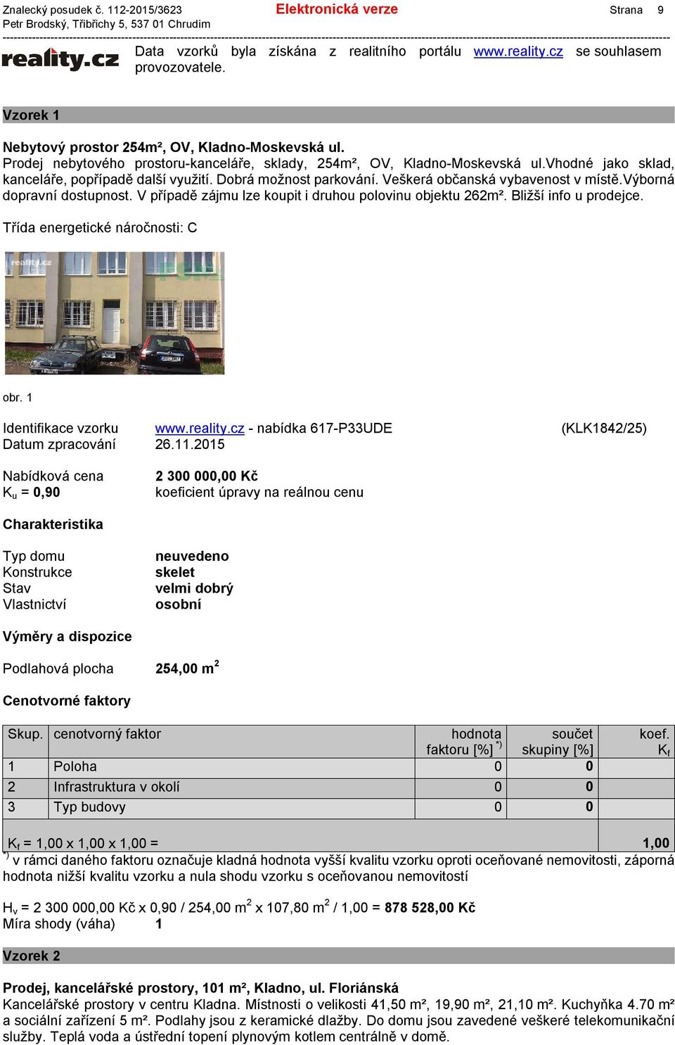 Dobrá možnost parkování. Veškerá občanská vybavenost v místě.výborná dopravní dostupnost. V případě zájmu lze koupit i druhou polovinu objektu 262m². Bližší info u prodejce.