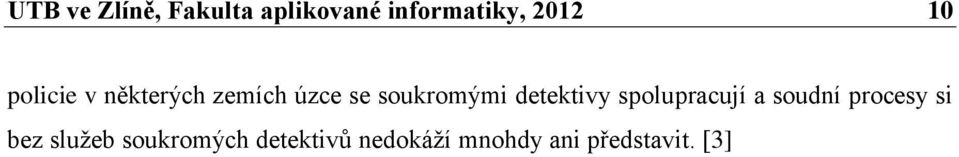 detektivy spolupracují a soudní procesy si bez