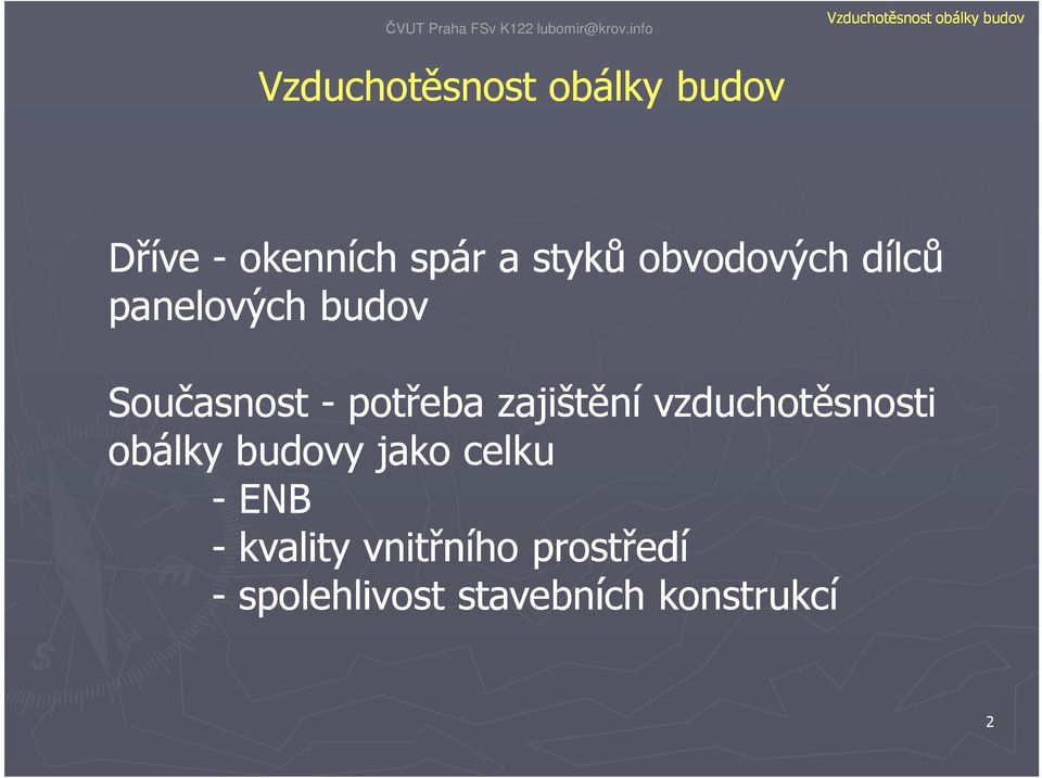 vzduchotěsnosti obálky budovy jako celku - ENB -
