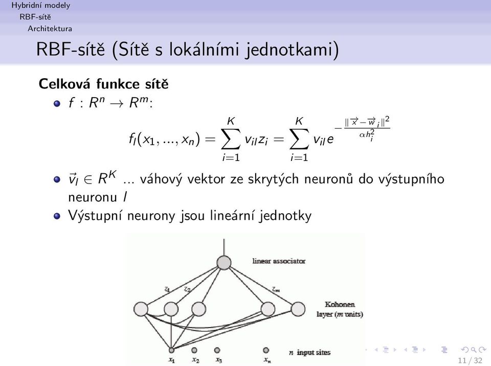 .., x n ) = K v il z i = i=1 K i=1 v il e x w i 2 αh i 2 v l R K.