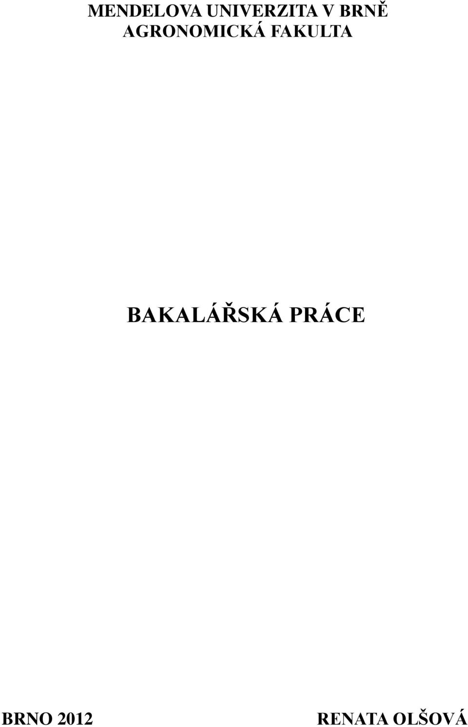 FAKULTA BAKALÁŘSKÁ