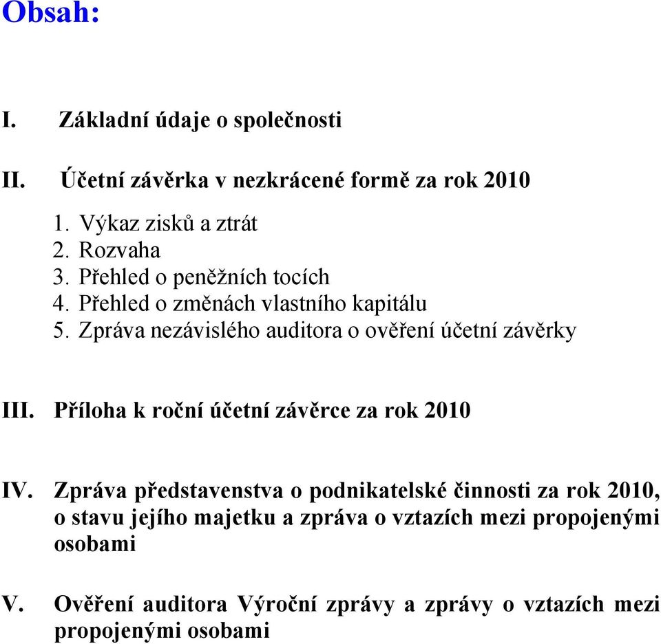 Příloha k roční účetní závěrce za rok 2010 IV.