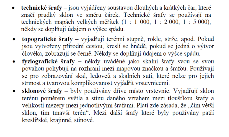 Stínování může být i doplňkem hypsometrie. Nejvhodnější směr osvětlení bývá označován severozápad.