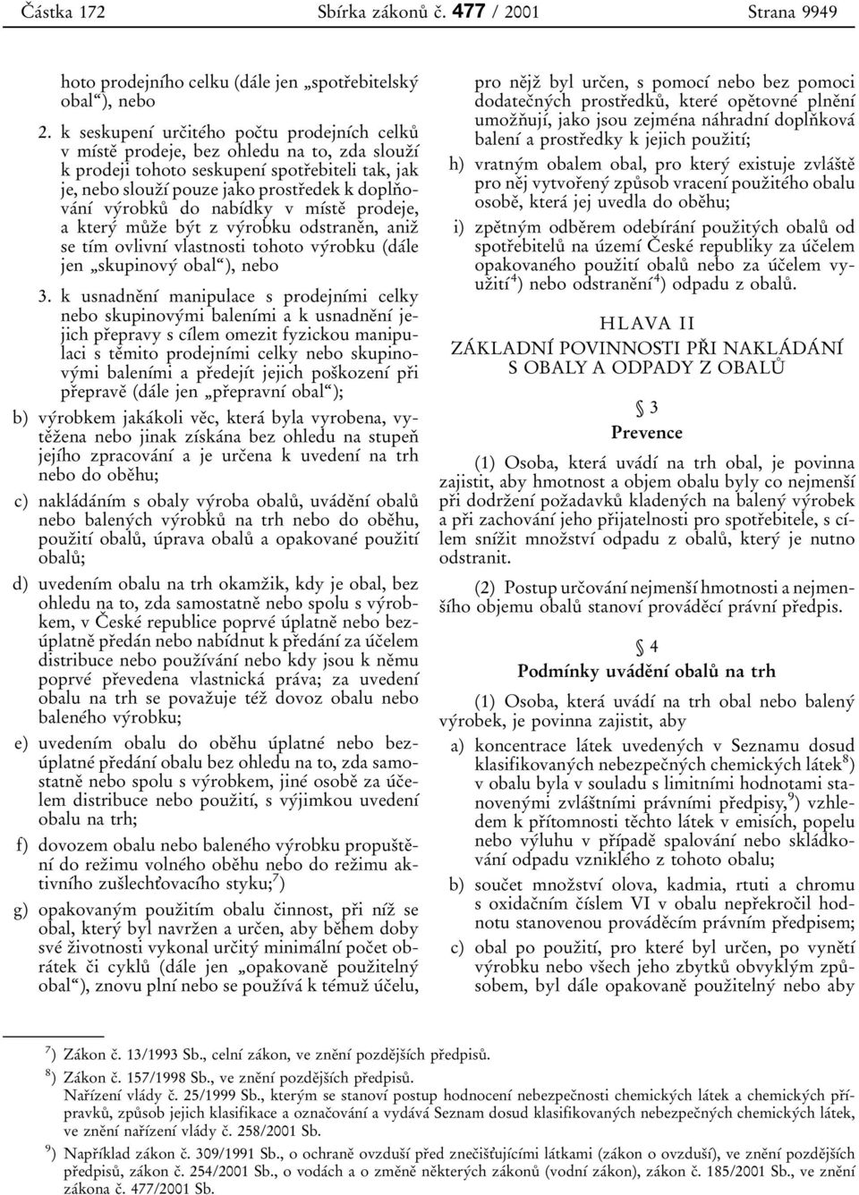 jak je, nebo slouz 0 3 0 1 0 0 pouze jako prostr 0 3edek k dopln 0 3ova 0 0n 0 1 0 0 vy 0 0robku 0 8 do nab 0 1 0 0dky v m 0 1 0 0ste 0 3 prodeje, a ktery 0 0 mu 0 8z 0 3e by 0 0tz vy 0 0robku