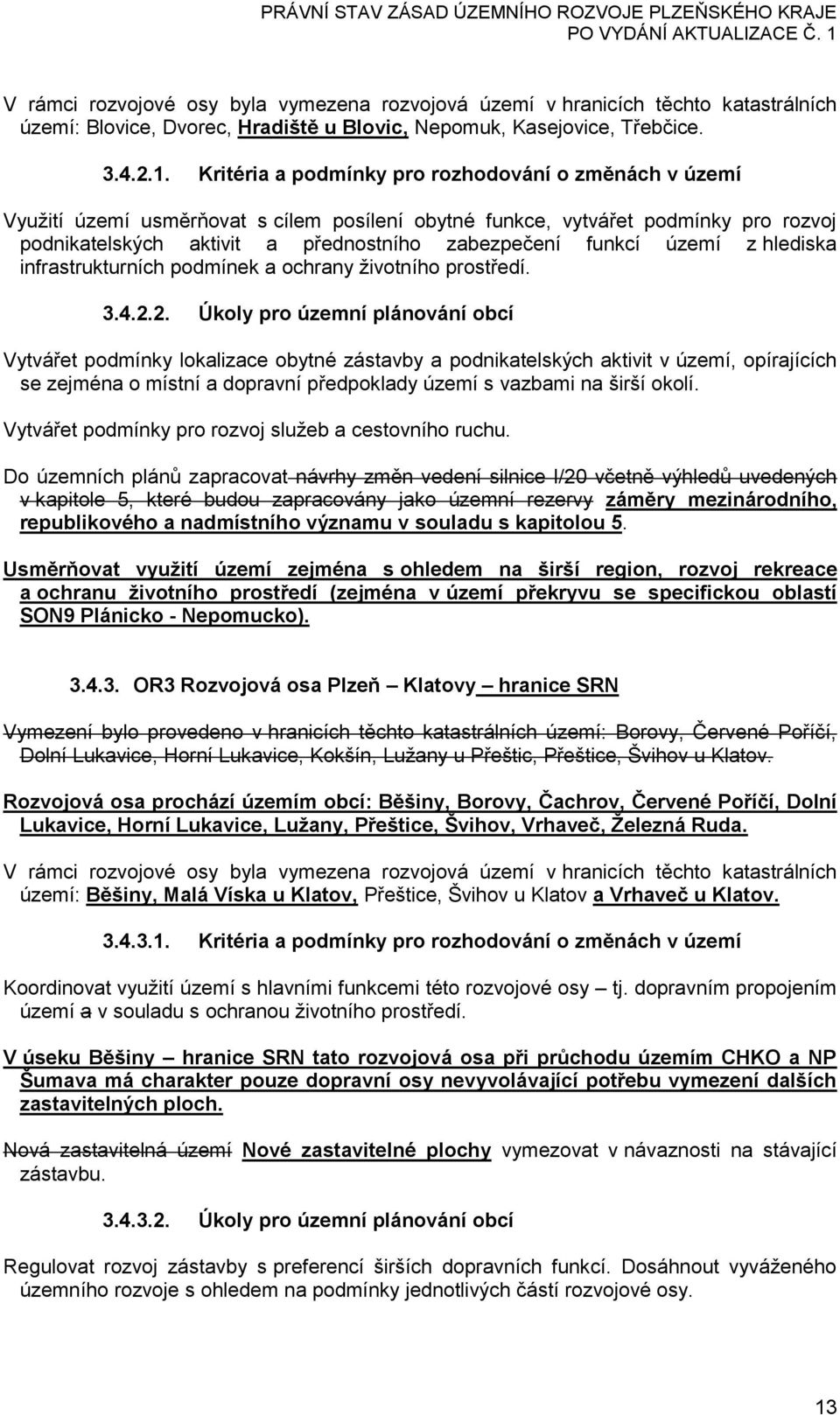 území z hlediska infrastrukturních podmínek a ochrany životního prostředí. 3.4.2.