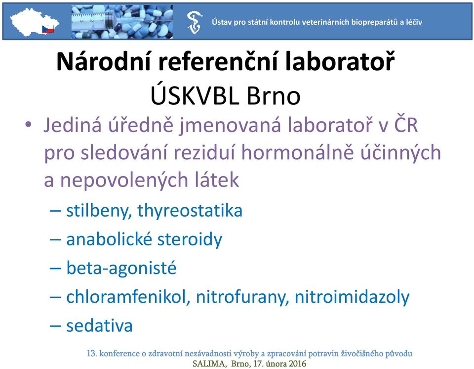 účinných a nepovolených látek stilbeny, thyreostatika