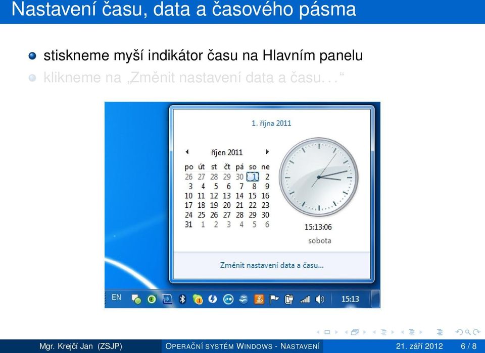 Změnit nastavení data a času... Mgr.