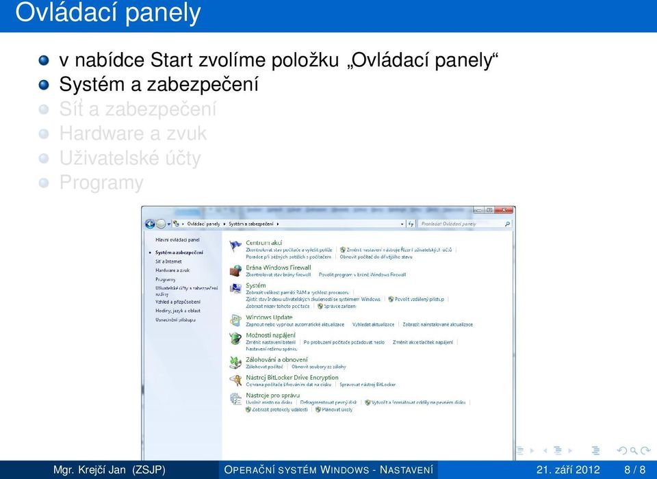 Hardware a zvuk Uživatelské účty Programy Mgr.