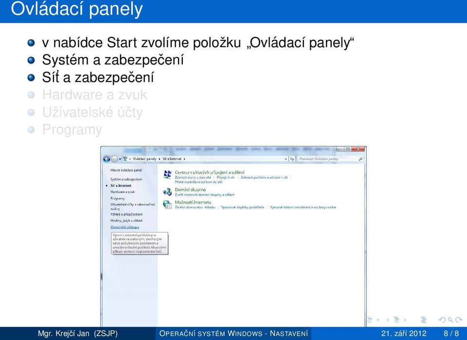 Hardware a zvuk Uživatelské účty Programy Mgr.