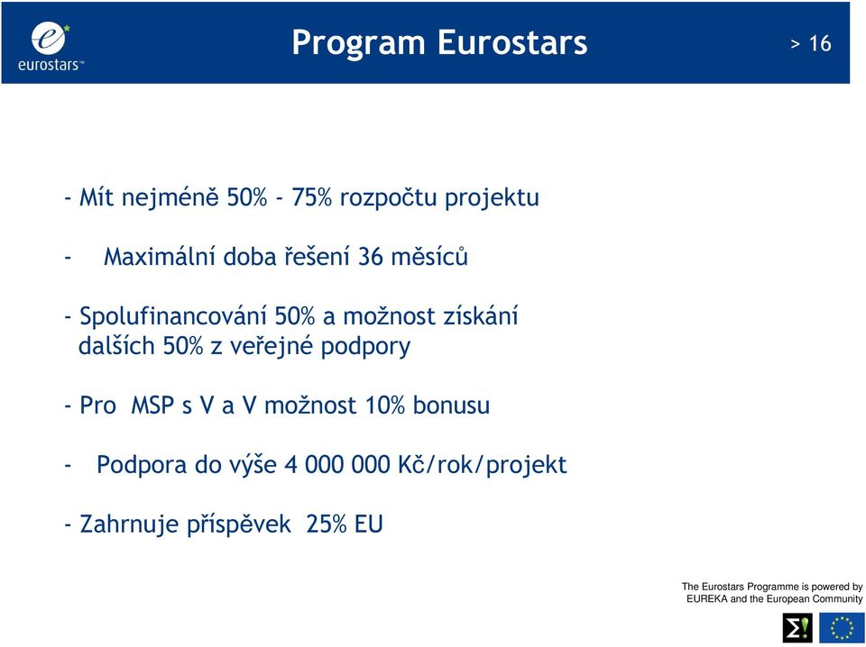 získání dalších 50% z veřejné podpory - Pro MSP s V a V možnost 10%