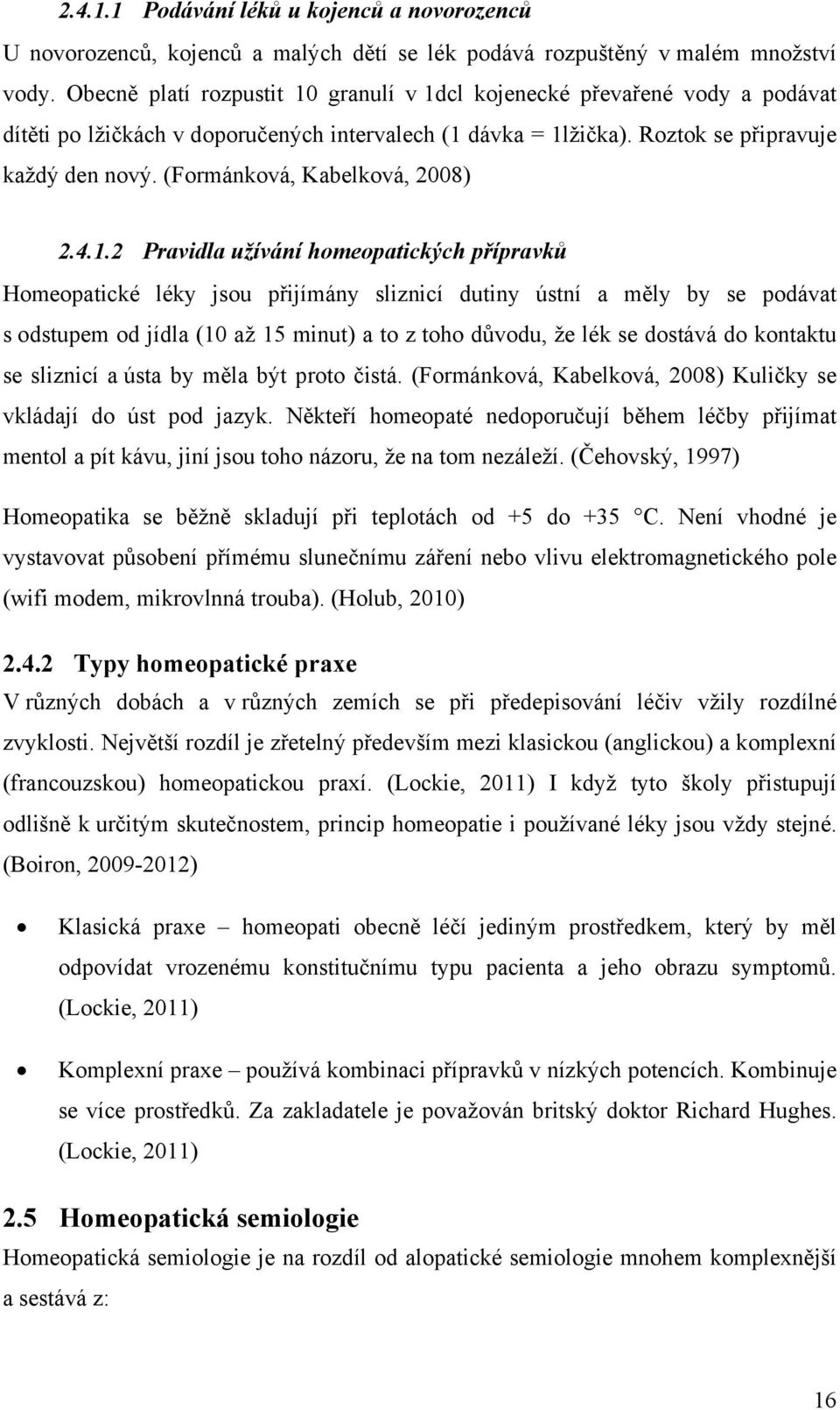 (Formánková, Kabelková, 2008) 2.4.1.