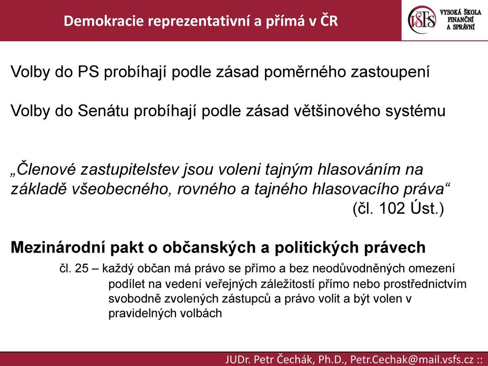 ) Mezinárodní pakt o občanských a politických právech čl.
