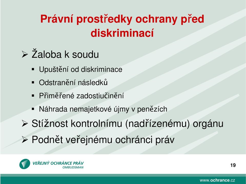 zadostiučinění Náhrada nemajetkové újmy v penězích Stížnost