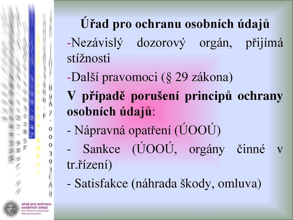 porušení principů ochrany osobních údajů: - Nápravná opatření